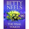 The Final Touch (Betty Neels Collection - Book 90) door Betty Neels