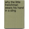 Why the Little Frenchman Wears His Hand in a Sling door Edgar Allan Poe