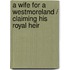 A Wife For A Westmoreland / Claiming His Royal Heir