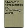 Advances in Hemodynamics and Hemorheology, Volume 1 by T.V. How