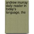 Andrew Murray Daily Reader in Today's Language, The