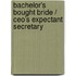 Bachelor's Bought Bride / Ceo's Expectant Secretary