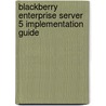 Blackberry Enterprise Server 5 Implementation Guide by Mitesh Desai