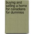Buying and Selling a Home for Canadians for Dummies