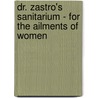 Dr. Zastro's Sanitarium - For the Ailments of Women door Ludmilla Bollow