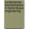 Fundamental Biomechanics in Bone Tissue Engineering door X. Wang