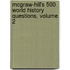 Mcgraw-Hill's 500 World History Questions, Volume 2