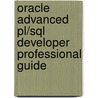 Oracle Advanced Pl/Sql Developer Professional Guide door Saurabh K. Gupta