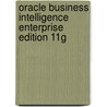 Oracle Business Intelligence Enterprise Edition 11G door Husain Ali Khan