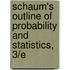 Schaum's Outline of Probability and Statistics, 3/E