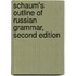 Schaum's Outline of Russian Grammar, Second Edition