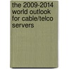 The 2009-2014 World Outlook for Cable/Telco Servers by Inc. Icon Group International