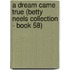 A Dream Came True (Betty Neels Collection - Book 58)