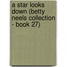 A Star Looks Down (Betty Neels Collection - Book 27) door Betty Neels