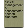 Clinical Management of Sensorimotor Speech Disorders by Malcolm McNeil