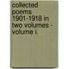 Collected Poems 1901-1918 in Two Volumes - Volume I. door Walter de La Mare