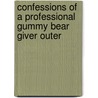 Confessions of a Professional Gummy Bear Giver Outer door Barbara Boswell