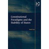 Constitutional Paradigms and the Stability of States door Noel Cox
