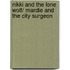 Nikki And The Lone Wolf/ Mardie And The City Surgeon