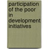 Participation of the Poor in Development Initiatives door Carolyn Long