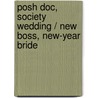 Posh Doc, Society Wedding / New Boss, New-Year Bride door Lucy Clarke