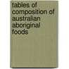 Tables of Composition of Australian Aboriginal Foods door Janette Brand Miller