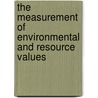 The Measurement of Environmental and Resource Values door Myrick Freeman Iii