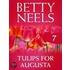Tulips for Augusta (Betty Neels Collection - Book 7)