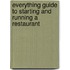Everything Guide to Starting and Running a Restaurant