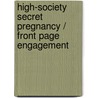 High-Society Secret Pregnancy / Front Page Engagement door Maureen Child