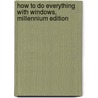 How to Do Everything with Windows, Millennium Edition by Curt Simmons