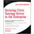 Securing Citrix Presentation Server in the Enterprise