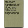 Standard Handbook of Video and Television Engineering by Jerry Whitaker