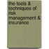 The Tools & Techniques of Risk Management & Insurance