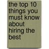 The Top 10 Things You Must Know About Hiring the Best door Cathy Fyock