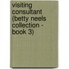 Visiting Consultant (Betty Neels Collection - Book 3) door Betty Neels