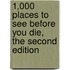 1,000 Places to See Before You Die, the Second Edition