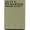 Artie and the Long-Legged Woman (The Artie Crimes, #1) door Jan Christensen