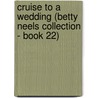 Cruise to a Wedding (Betty Neels Collection - Book 22) door Betty Neels