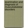 Examination and Diagnosis of Musculoskeletal Disorders door William Castro