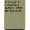 Last Virgin in California & Marine Under the Mistletoe door Maureen Child