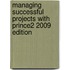 Managing Successful Projects with Prince2 2009 Edition