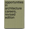 Opportunities in Architecture Careers, Revised Edition door Robert J. Piper
