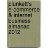 Plunkett's E-Commerce & Internet Business Almanac 2012 door Jack W. Plunkett