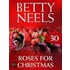 Roses for Christmas (Betty Neels Collection - Book 30)
