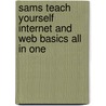 Sams Teach Yourself Internet and Web Basics All in One door Ned Snell