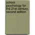 School Psychology for the 21st Century, Second Edition