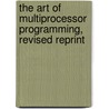 The Art of Multiprocessor Programming, Revised Reprint by Nir Shavit