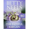 The Fateful Bargain (Betty Neels Collection - Book 80) door Betty Neels