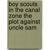 Boy Scouts in the Canal Zone the Plot Against Uncle Sam door George Harvey Ralphson
